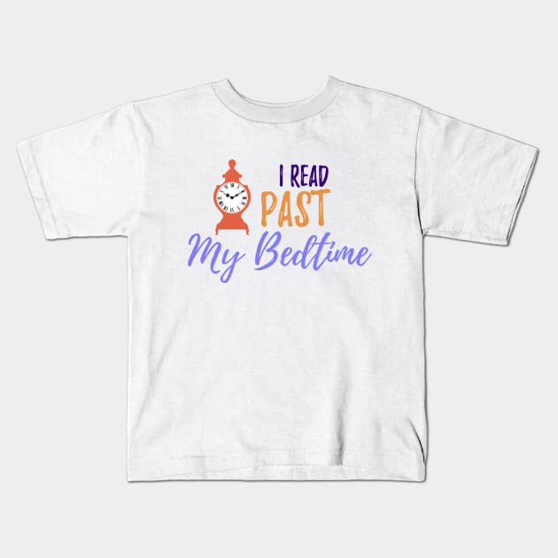 "I Read Past My Bedtime" Book Lover Kids T-Shirt by EarlyBirdBooks